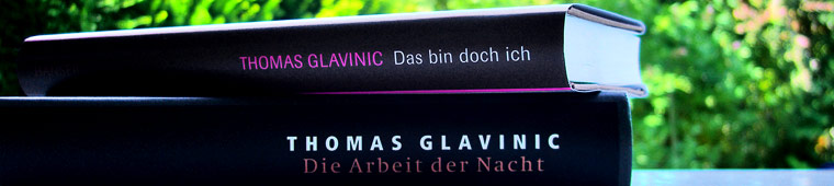 Thomas Glavinic: Das bin doch ich - Der neue Roman und der Podcast zu Die Arbeit der Nacht Thomas Glavinic: Das bin doch ich - Der neue Roman und der Podcast zu Die Arbeit der Nacht